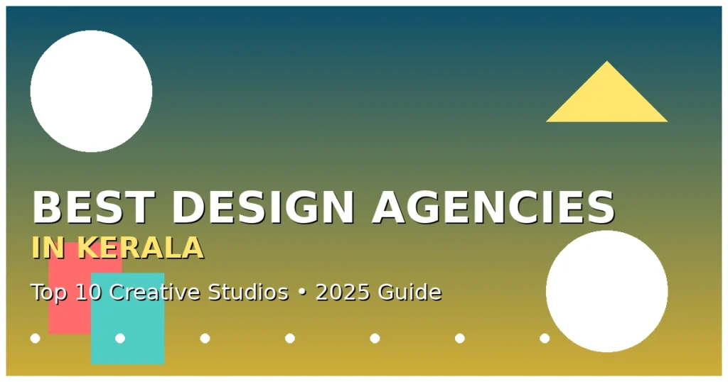 Best Design Agencies in Kerala: Top 10 Creative Studios 2026